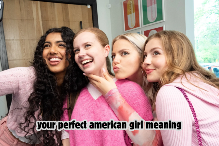 your perfect american girl meaning