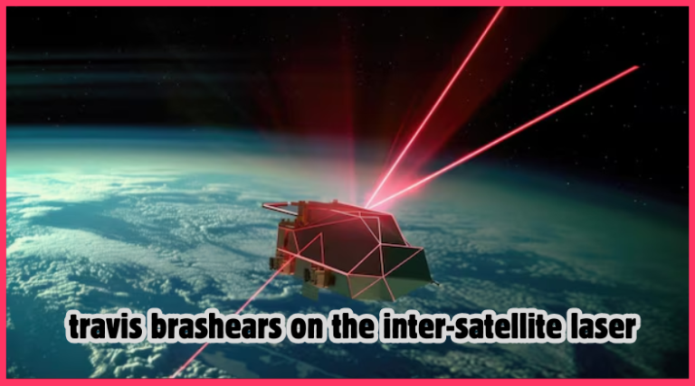 travis brashears on the inter-satellite laser