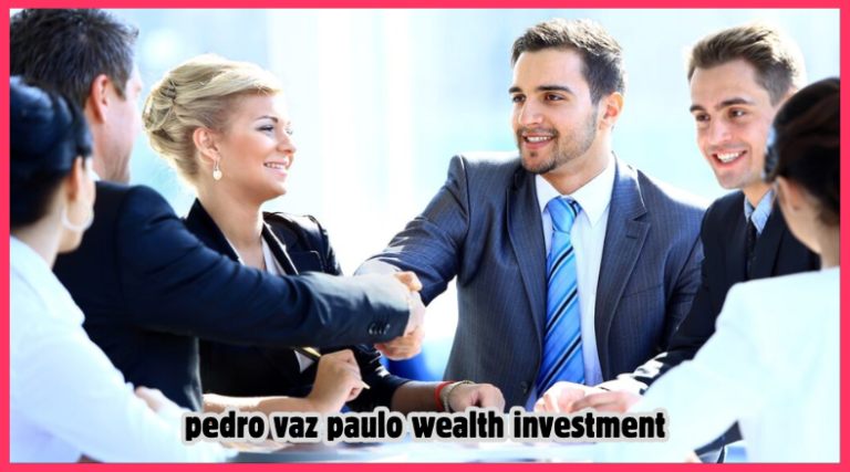 pedro vaz paulo wealth investment