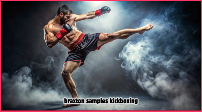 braxton samples kickboxing