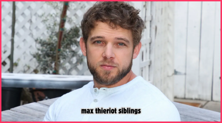 max thieriot siblings